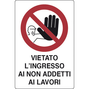 Targa Segnaletica Vietato Ingresso ai Non Addetti